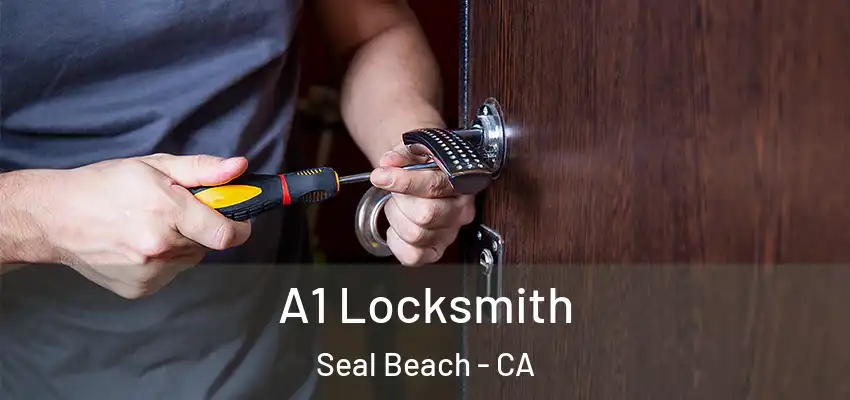  A1 Locksmith Seal Beach - CA