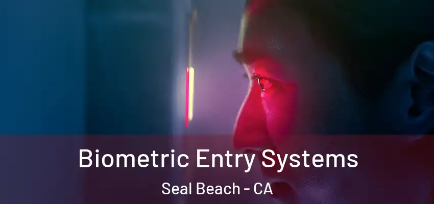  Biometric Entry Systems Seal Beach - CA