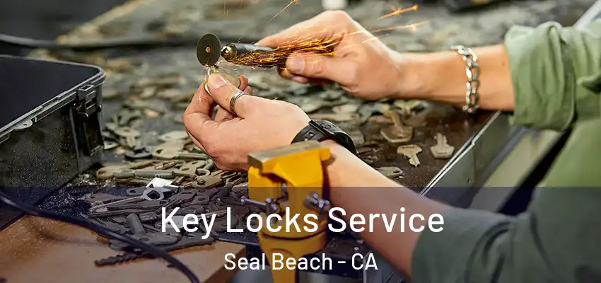  Key Locks Service Seal Beach - CA
