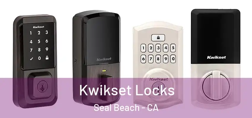  Kwikset Locks Seal Beach - CA