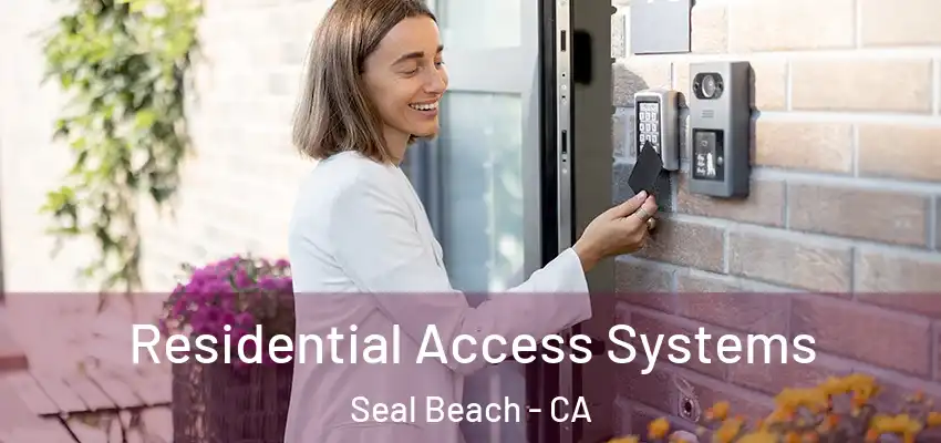  Residential Access Systems Seal Beach - CA