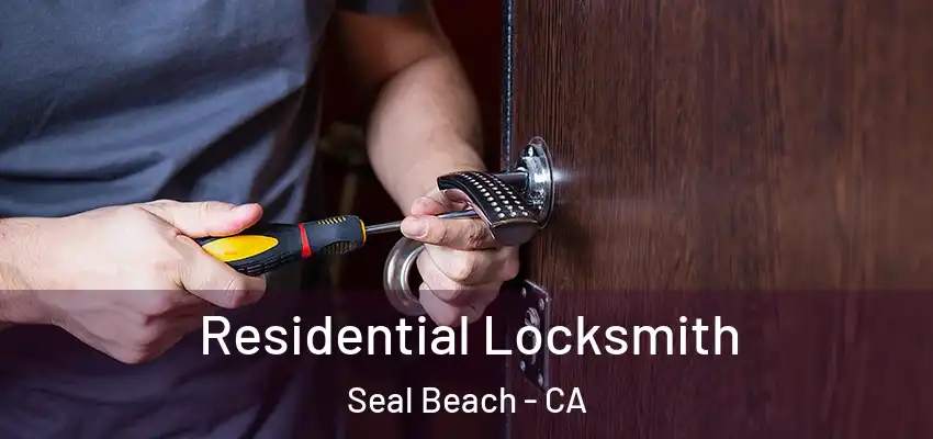  Residential Locksmith Seal Beach - CA